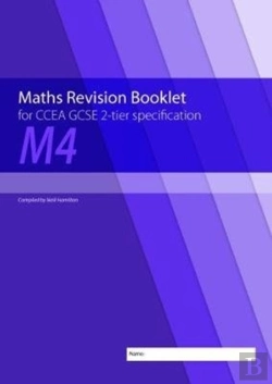 Bertrand.pt - Maths Revision Booklet M4 For Ccea Gcse 2-Tier Specification