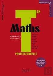 Maths ; Terminale Pro Industriel Ressources, Livre De L'Élève