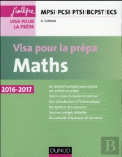 Maths ; Visa Pour La Prépa ; Mpsi-Pcsi-Ptsi-Bcpst-Ecs (4e Édition)