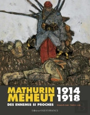 Mathurin Méheut 1914-1918 : Des Ennemis Si Proches