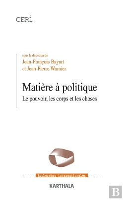 Bertrand.pt - Matière À Politique - Le Pouvoir, Les Corps Et Les Choses