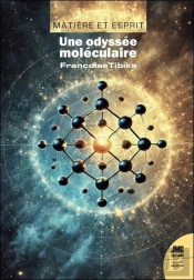 Matière Et Esprit : Une Odyssée Moléculaire