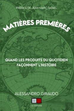 Bertrand.pt - Matières Premières Tome 2 : Quand Les Produits Du Quotidien Façonnent L'Histoire
