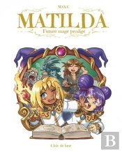 Matilda, Future Mage Prodige