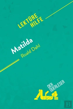 Bertrand.pt - Matilda Von Roald Dahl (Lektürehilfe) : Detaillierte Zusammenfassung, Personenanalyse Und Interpretation