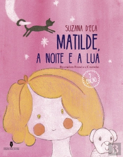Bertrand.pt - Matilde, a Noite e a Lua