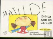 Matilde - Brinca com as Letras!!!