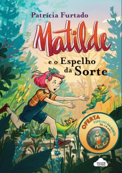Bertrand.pt - Matilde e o Espelho da Sorte