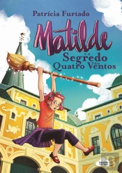 Matilde e o Segredo dos Quatro Ventos