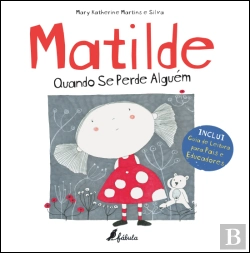 Bertrand.pt - Matilde - Quando Se Perde Alguém