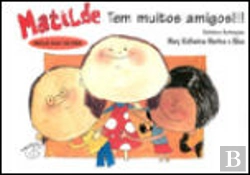 Bertrand.pt - Matilde tem muitos Amigos!!!