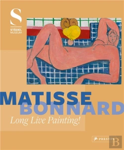 Bertrand.pt - Matisse - Bonnard Long Live Painting! /Anglais