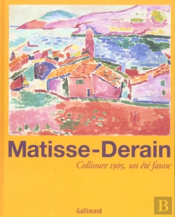 Bertrand.pt - Matisse-Derain : Collioure 1905, Un Été Fauve