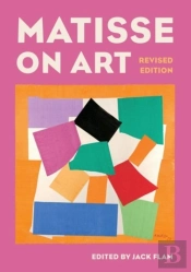 Matisse On Art, Revised Edition