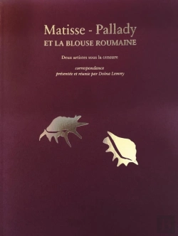 Bertrand.pt - Matisse-Pallady Et La Blouse Roumaine ; Deux Artistes Sous La Censure, Correspondance Réunie Par Doïna Lemmy