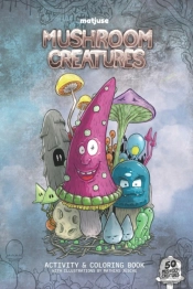 Matjuse Mushroom Creatures