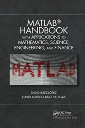 Matlab Handbook With Applications To Mathematics, Science, Engineering, And Finance