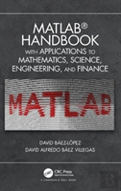 Matlab Handbook With Applications To Mathematics, Science, Engineering, And Finance