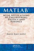 Matlab With Applications To Engineering, Physics And Finance