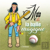 Mato Et La Balle Magique