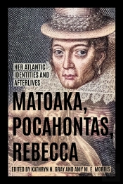 Matoaka, Pocahontas, Rebecca