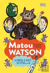 Matou Watson Tome 1 : La Brosse À Dents Du Futur