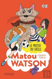 Matou Watson Tome 3 : Le Match Du Siècle
