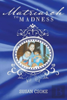 Matriarch To Madness