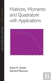 Matrices, Moments And Quadrature With Applications