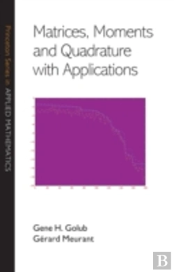 Bertrand.pt - Matrices, Moments And Quadrature With Applications