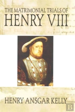 Bertrand.pt - Matrimonial Trials Of Henry Viii