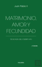 Matrimonio, Amor Y Fecundidad