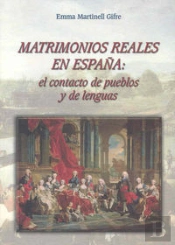 Matrimonios Reales En España. El Contacto De Pueblos Y De Lenguas