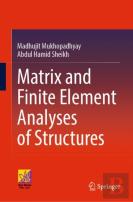 Matrix And Finite Element Analyses Of Structures