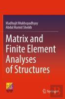 Matrix And Finite Element Analyses Of Structures