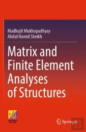Matrix And Finite Element Analyses Of Structures