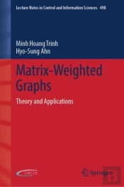 Matrix-Weighted Graphs