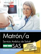 Matron/A. Servicio Andaluz De Salud (Sas). Temario Y Test Comun 