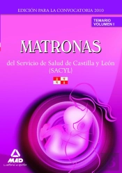 Matronas Del Servicio De Salud De Castilla Y León (Sacyl). Temario Volumen I