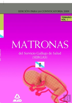 Bertrand.pt - Matronas Del Servicio Gallego De Salud (Sergas). Temario Parte Específica. Volumen I