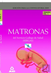 Matronas Del Servicio Gallego De Salud (Sergas). Temario Parte Específica. Volumen Ii
