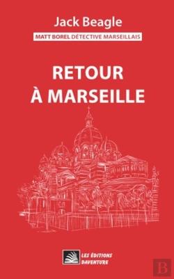 Bertrand.pt - Matt Borel Détective Marseillais 4 : Retour À Marseille
