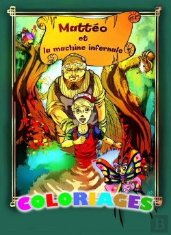 Bertrand.pt - Matteo Et La Machine Infernale ; Coloriages