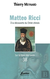 Matteo Ricci : À La Découverte Du Christ Chinois