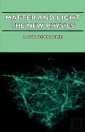 Matter And Light - The New Physics