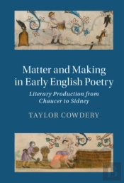 Matter And Making In Early English Poetry