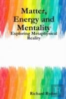 Matter, Energy And Mentality: Exploring Metaphysical Reality