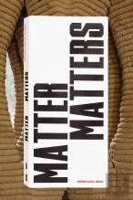Matter Matters. Diseñar El Mundo