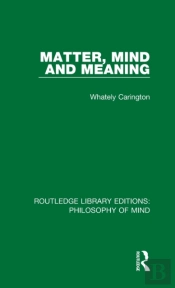 Matter, Mind And Meaning