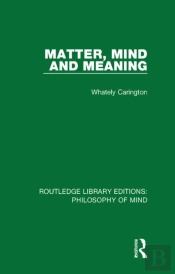 Matter, Mind And Meaning